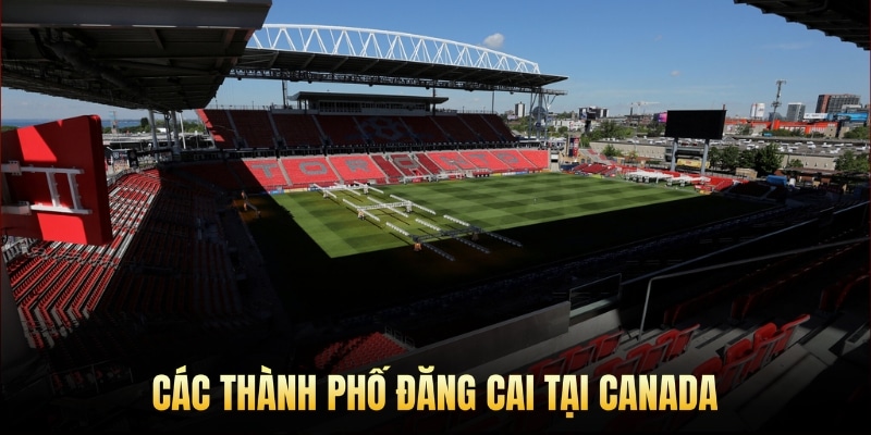 Các thành phố đăng cai tại Canada
